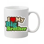 Generic I love my big brother Printed Ceramic Coffee Mug (Color: White, Capacity: 350ml)